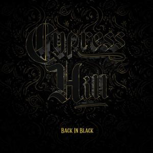 Cypress Hill - Back in Black (2022)