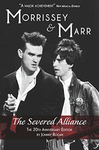 Morrissey & Marr The Severed Alliance Updated & Revised 20th Anniversary Edition