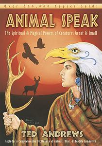 Animal-Speak The Spiritual & Magical Powers of Creatures Great & Small