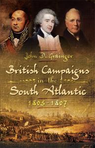 British Campaigns in the South Atlantic, 1805-1807
