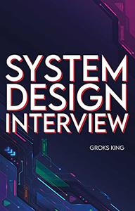 System Design Interview Mastering Basic Introduction to System Analysis and Design