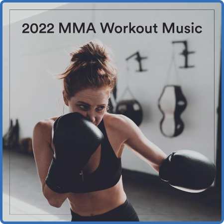 Various Artists - 2022 MMA Workout Music (2022)