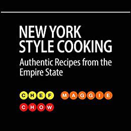 New York Style Cooking Authentic Recipes From the Empire State