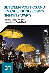 Between Politics and Finance Hong Kong's Infinity War