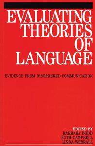 Evaluating Theories of Language Evidence from Disordered Communication
