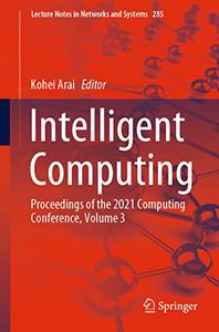 Intelligent Computing Proceedings of the 2021 Computing Conference, Volume 3 