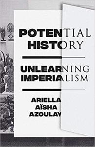 Potential History Unlearning Imperialism