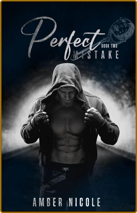 Perfect Mistake (Part 2)  A Dar - Amber Nicole 59b6ba29fae591427d0797681cd2befc