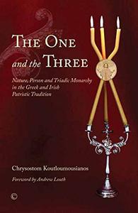 The One and the Three Nature, Person and Triadic Monarchy in the Greek and Irish Patristic Tradition