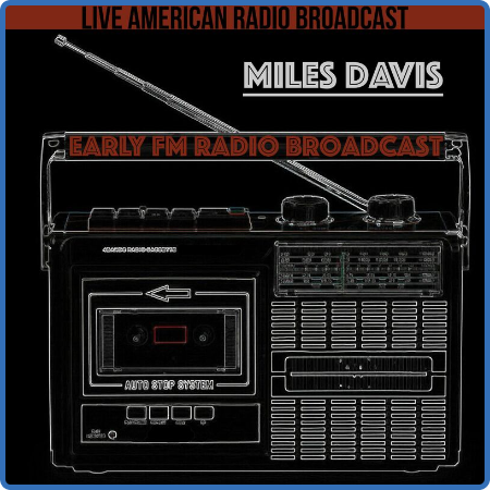 Miles Davis - Early FM Radio Broadcast (2022)