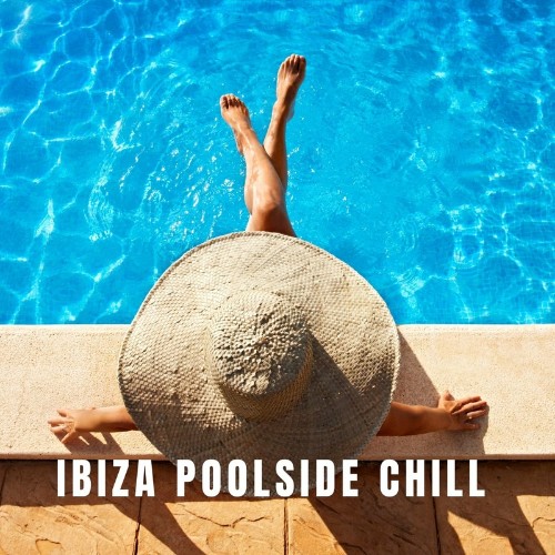 VA - IBIZA POOLSIDE CHILL (Toe Dipping Sessions) (2022) (MP3)