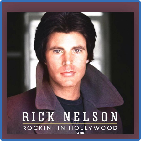 Rick Nelson - Rockin' In Hollywood (Live) (2022)