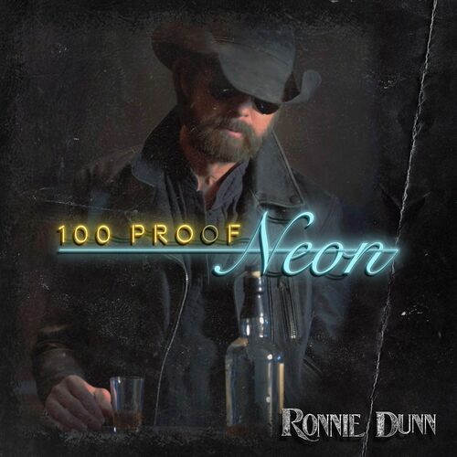 Ronnie Dunn - 100 Proof Neon (2022)