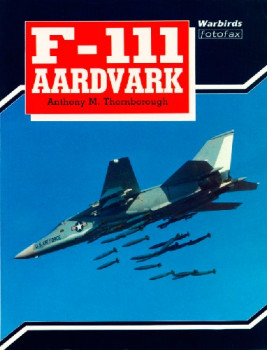 F-111 Aardvark (Warbirds Fotofax)