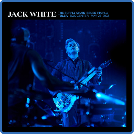 Jack White - 2022-05-24 Bok Center Tulsa, OK (2022)