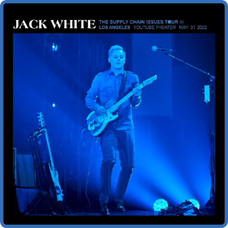 Jack White - 2022-05-31 YouTube Theater Los Angeles, CA (2022)