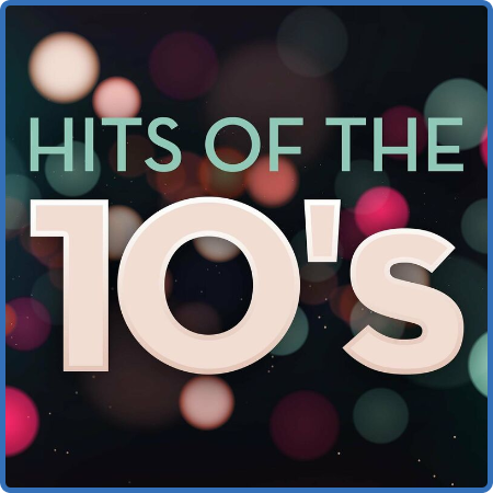 Various Artists - Hits of the 10's (2022)