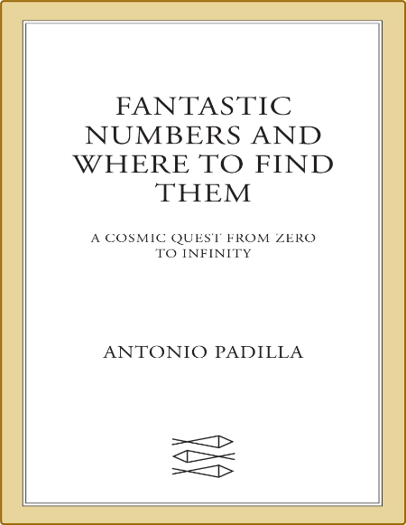 Padilla A  Fantastic Numbers and Where to Find Them
