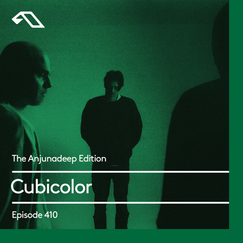 Cubicolor - The Anjunadeep Edition 410 (2022-07-31)