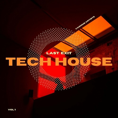 Last Exit Tech House, Vol. 1 (2022)