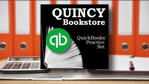 Quincy Bookstore Quickbooks™ Practice Set