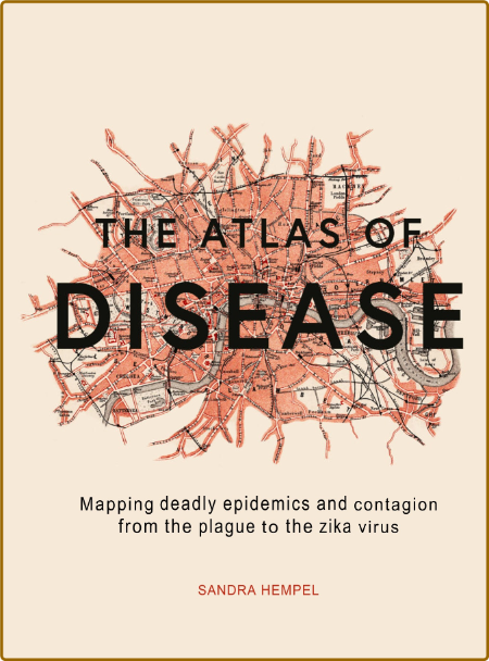 Hempel S  The Atlas of Disease 2018 8ddb3df022aae37d5b0aea1a67da57aa