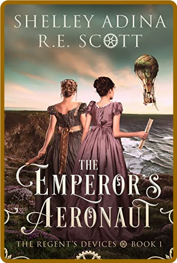 The Emperor's Aeronaut by Shelley Adina  626531b7bc665a8775109d9d69a2a6ac