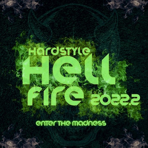 VA - Hardstyle Hellfire 2022.2 - Enter the Madness (2022) (MP3)