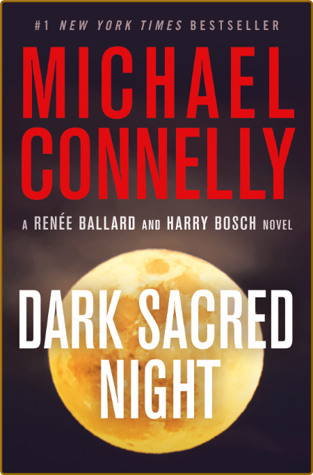 Dark Sacred Night by Michael Connelly  Da654e804ba878ae1f9ce3c35e79bade