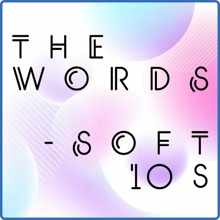 The Words - Soft 10s (2022)