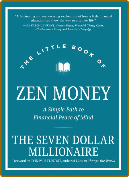 The Little Book of Zen Money  A Simple Path to Financial Peace of Mind by Seven Do...