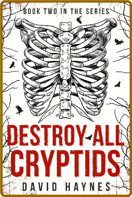 Destroy All Cryptids by David Haynes  C4212780ab3d9c2a25b573dde74977ed