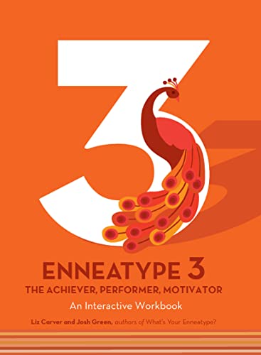 Enneatype 3 The Achiever, Performer, Motivator An Interactive Workbook (Enneatype in Your Life)