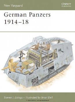 German Panzers 1914-18 (Osprey New Vanguard 127)