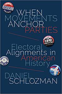 When Movements Anchor Parties Electoral Alignments in American History