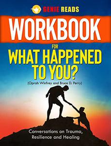 Workbook For What Happened To You
