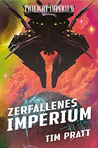Cover: Pratt, Tim  -  Twilight Imperium Zerfallenes Imperium
