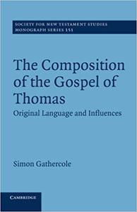 The Composition of the Gospel of Thomas Original Language and Influences