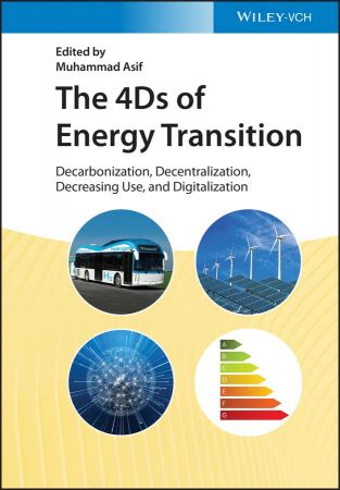 The 4Ds of Energy Transition  Decarbonization, Decentralization, Decreasing Use, and Digitalization