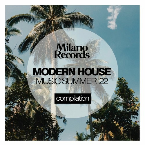 VA - Milano - Modern House Music Summer 2022 (2022) (MP3)