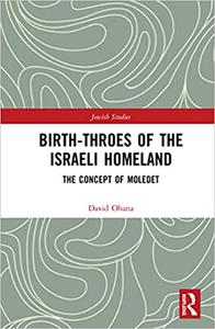 Birth-Throes of the Israeli Homeland The Concept of Moledet