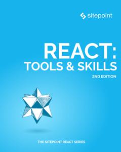 React Tools & Skills, 2nd Edition