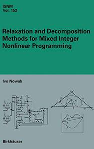 Relaxation and Decomposition Methods for Mixed Integer Nonlinear Programming