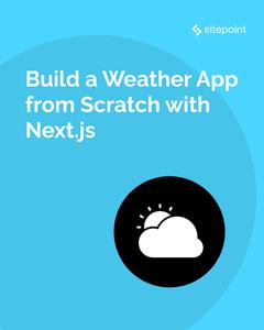Build a Weather App from Scratch with Next.js