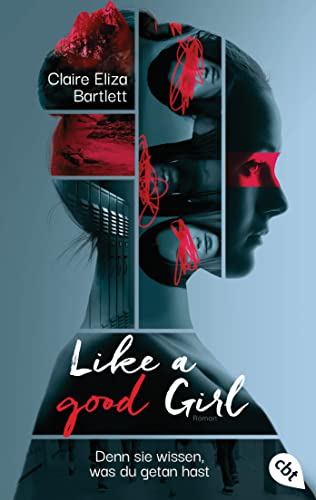 Cover: Bartlett, Claire Eliza  -  Like a good girl – Denn sie wissen, was du getan hast