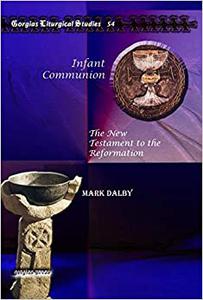 Infant Communion The New Testament to the Reformation