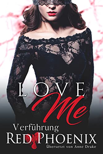 Cover: Red Phoenix  -  Verführung – Love Me: Liebesroman (Briannas Story 2)