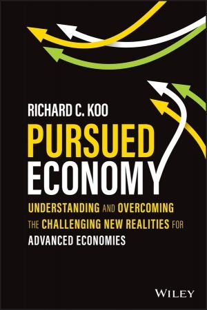 Pursued Economy Understanding and Overcoming the Challenging New Realities for Advanced Economies