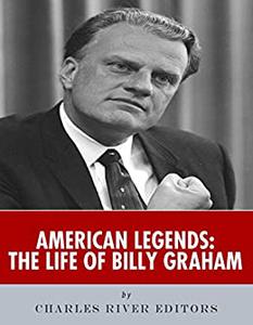 American Legends The Life of Billy Graham