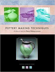 Pottery Making Techniques A Pottery Making Illustrated Handbook